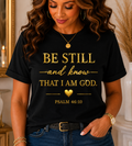 Be Still Unisex T-Shirt